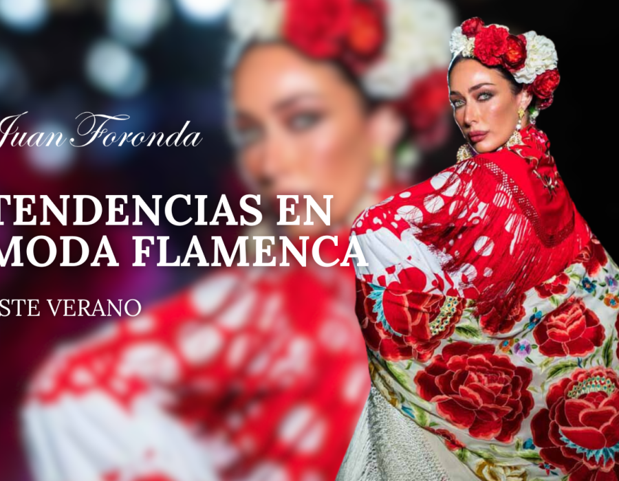  Tendencias en moda flamenca este verano