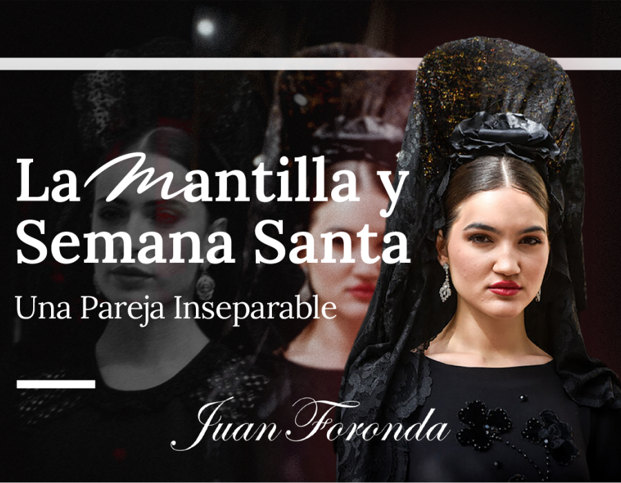 La mantilla y semana santa, una pareja inseparable 