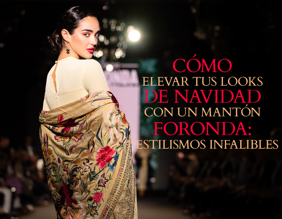 Cómo elevar tus looks de Navidad con un mantón Foronda: 7 estilismos infalibles