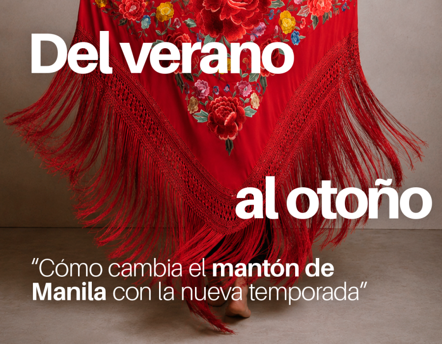 Del verano al otoño: cómo cambia el mantón de Manila con la nueva temporada